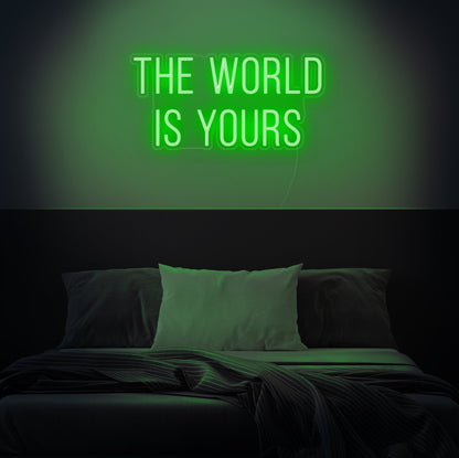 The World Is Yours LED Neon Sign