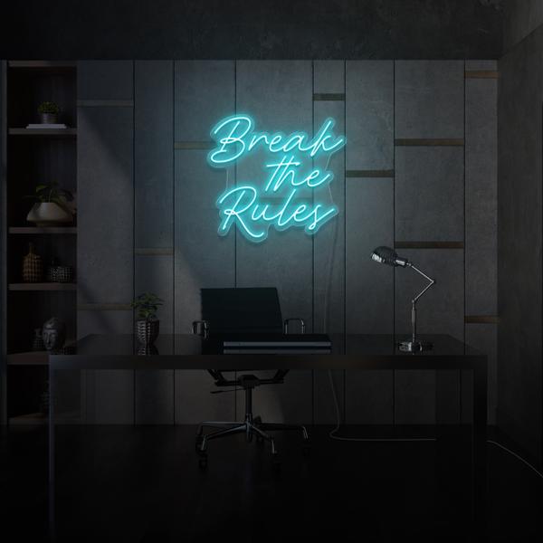 Break the Rules LED Neon Sign