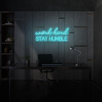 Work hard stay Humble LED Neon Sign