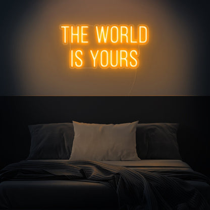 The World Is Yours LED Neon Sign